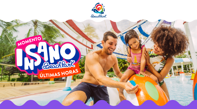 Momento Insano Beach Park - Últimas horas
